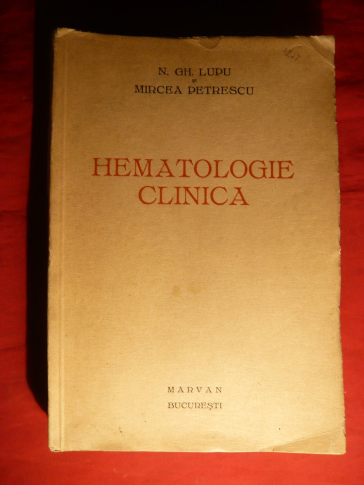 N.Gh.Lupu si M.Petrescu - Hematologie Clinica - Prima Ed. 1935  Marvan,480pag | Okazii.ro