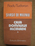 Radu Tudoran - Casa domnului Alcibiade. Retragerea fara torte (2 vol.), Alta editura