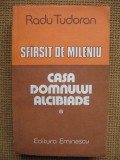 Radu Tudoran - Casa domnului Alcibiade. Retragerea fara torte (2 vol.)