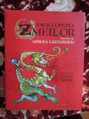 Mircea CARTARESCU - ENCICLOPEDIA ZMEILOR (editie de lux, 2010 - cu autograf, cu numeroase ilustratii color, ca noua!!!) foto