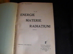 ENERGIE- MATERIE-RADIATIUNI- VOL3- GHR. MUSCELEANU-EDITIA 1 foto