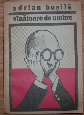 Adrian Busila - Vanatoare de umbre foto