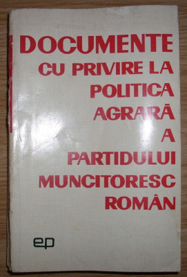 Documente cu privire la politica agrara a Partidului Muncitoresc Roman foto