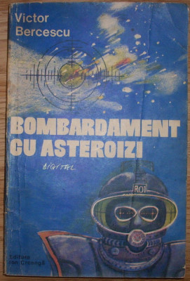 Victor Bercescu - Bombardament cu asteroizi foto