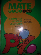 Dan Branzei - Mate2000 +5/6 Aritmetica Algebra Geometrie clasa a VI a partea II foto