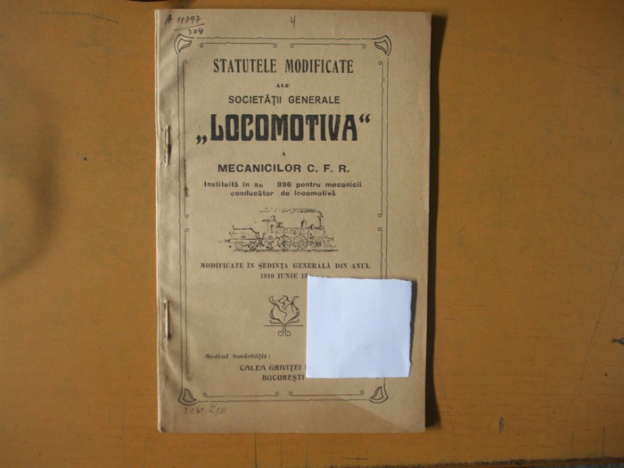 Statutele soc. generale ,,Locomotiva&quot; a mecanicilor C. F. R. Bucuresti 1911