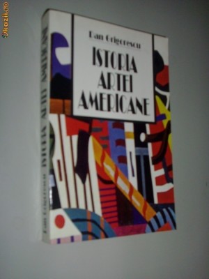 h2 DAN GRIGORESCU - ISTORIA ARTEI AMERICANE foto