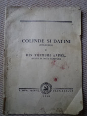 colinde si datini din vremuri apuse culegere editura frontul plugarilor RPR 1948 foto