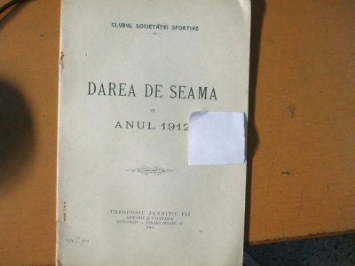 Dare de seama Clubul Societatii sportive pe anul 1912 Bucuresti 1913 foto
