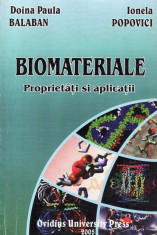 BIOMATERIALE. PROPRIETATI SI APLICATII de DOINA PAULA BALABAN si IONELA POPOVICI foto