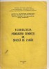 (C4131) TEHNOLOGIA PRODUCERII SEMINTEI DE SFECLA DE ZAHAR, BUCURESTI, 1988, INSTITUTUL DE CERCETARE FUNDULEA