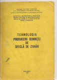 (C4131) TEHNOLOGIA PRODUCERII SEMINTEI DE SFECLA DE ZAHAR, BUCURESTI, 1988, INSTITUTUL DE CERCETARE FUNDULEA