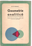 (C4125) GEOMETRIE ANALITICA, MANUAL PENTRU ANUL III LICEU, SECTIA REALA, EDP, 1972, Clasa 11, Matematica