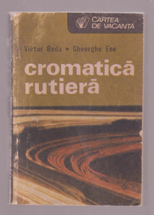 Victor Beda si Gheorghe Ene - Cromatica rutiera