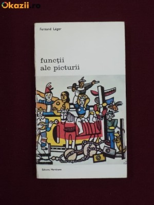 d8 Fernand Leger - Functii ale picturii foto