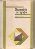 (C4124) GEOMETRIE IN SPATIU DE N. N. MIHAILEANU, C. IONESCU BUJOR SI C. IONESCU TIU, EDP, 1967, Clasa 10, Matematica