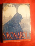 N.Vladulescu -SAVONAROLA - Prima Ed. 1944