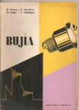 (C4075) BUJIA DE B. POPA , L. SANDOR, G. NAGY, T. SIMEDREA, EDITURA TEHNICA, 1962