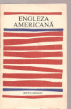 (C4080) ENGLEZA AMERICANA DE EDITH IAROVICI, EDITURA STIINTIFICA, 1971