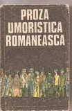 (C4097) PROZA UMORISTICA ROMANEASCA, EDITURA MINERVA, 1985