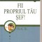 (C4098) FII PROPRIUL TAU SEF DE BURKE HEDGES, EDITURA CURTEA VECHE, 2005