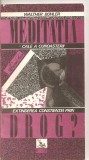 (C4077) MEDITATIA , CALE A CUNOASTERII, EXTINDEREA CONSTIENTEI PRIN DROG?, AUTOR:WALTHER BUHLER, EDITURA SOFIA, ARAD, 1992, TRADUCERE DE DIANA SALAJAN