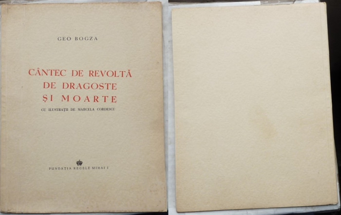 Geo Bogza , Cantec de revolta , de dragoste si moarte , 1945 ,editia 1 ilustrata