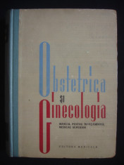 OBSTETRICA SI GINECOLOGIA - MANUAL PENTRU INVATAMANTUL MEDICAL SUPERIOR foto