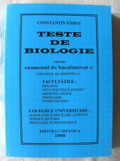 TESTE DE BIOLOGIE - PENTRU EXAMENUL DE BAC. SI CONCURSUL DE ADMITERE FAC. Parvu foto