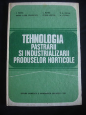 I. POTEC, MARIA ELENA CEAUSESCU, L. ROSU, DOINA ANTON, T. A. TUDOR, A. COTRAU - TEHNOLOGIA PASTRARII SI INDUSTRIALIZARII PRODUSELOR HORTICOLE foto