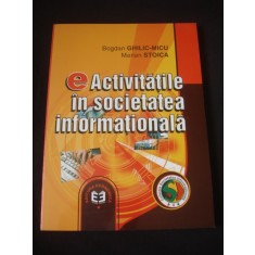 BOGDAN GHILIC MICU, MARIAN STOICA - ACTIVITATILE IN SOCIETATEA INFORMATIONALA