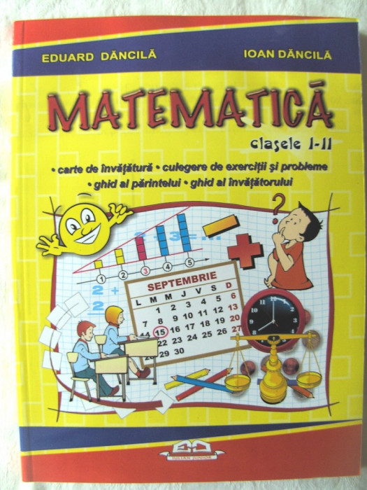 MATEMATICA - Clasele I-II. CULEGERE DE EXERCITII SI PROBLEME, E. Dancila, 2008