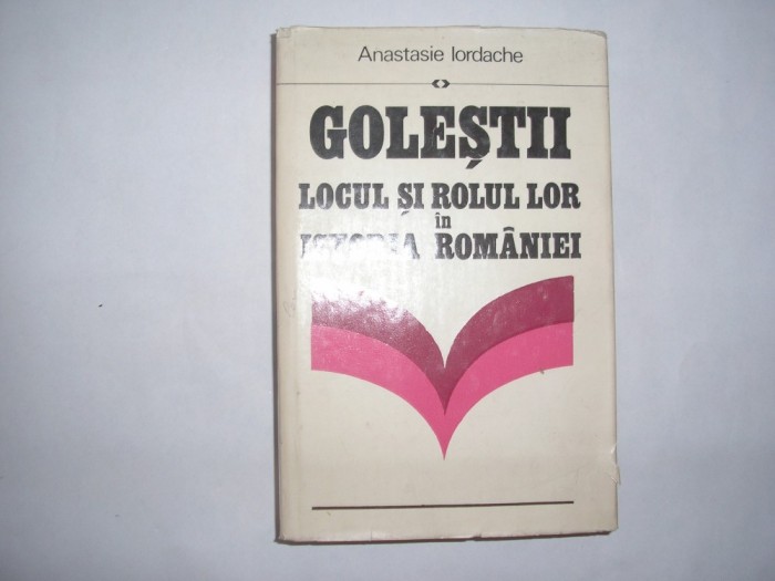 Golestii Locul si rolul lor in istoria Romaniei, ANASTASIE IORDACHE Rf3/3