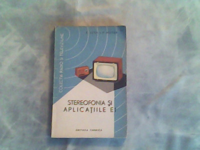 Stereofonia si aplicatiile ei-C.Luca,P.Milea foto