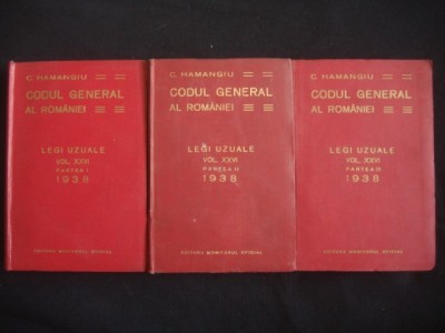 C. HAMANGIU - CODUL GENERAL AL ROMANIEI - LEGI UZUALE partile I+II+III {1938} foto