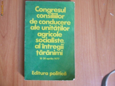 h6 Congresul Consiliilor de Conducere ale Unitatilor Agricole Socialiste foto