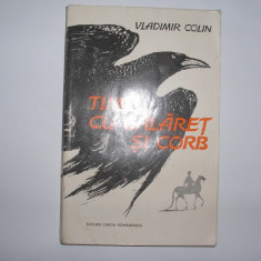Vladimir Colin - Timp cu calaret si corb -