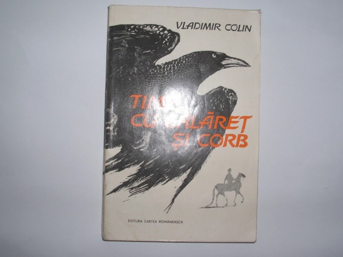 Vladimir Colin - Timp cu calaret si corb -