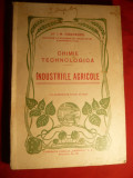 I.M.Dobrescu - Industriile Agricole- Chimie Tehnologica -Ed.I -1931