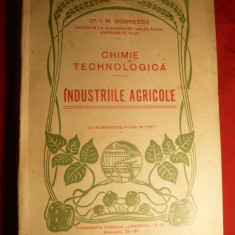 I.M.Dobrescu - Industriile Agricole- Chimie Tehnologica -Ed.I -1931