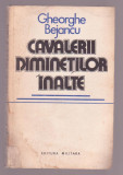 Gheorghe Bejancu - Cavalerii diminetilor inalte, 1979