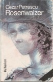 CEZAR PETRESCU - ROSENWALZER. ERZAHLUNGEN (1989 - VALSUL ROZELOR LB. GERMANA)