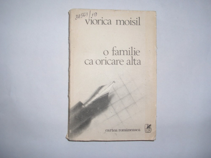 O familie ca oricare alta - Autor : Viorica Moisil ,rf3/3