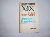 ALEJO CARPENTIER - RECURSUL LA METODA,rf3/3, 1977