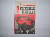 VLADIMIR COLIN - CAPCANELE TIMPULUI,rf3/3, 1972