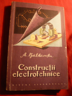 A.Baltaretu - Constructii Electrotehnice - Activitate practica pionieri - 1958 foto