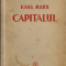 Karl Marx - Capitalul ( vol. I si II )