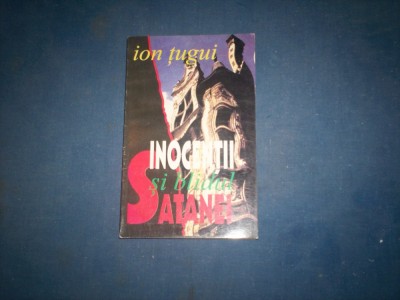 INOCENTII SI BLIDUL SATANEI ION TUGUI foto