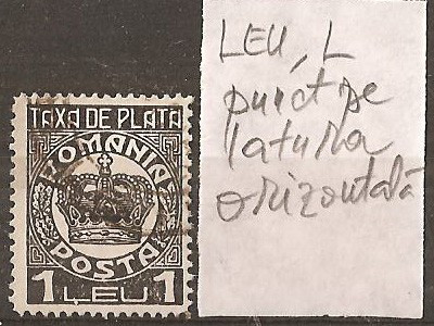 TIMBRE 97e, ROMANIA, 1932/8, TAXA DE PLATA COROANA, 1 LEU, EROARE, LEU, L, PUNCT PE LATURA ORIZONTALA, ERORI, ECV