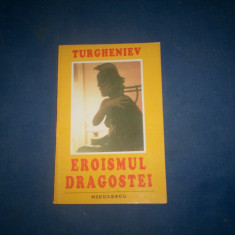 EROISMUL DRAGOSTEI I S TURGHENIEV